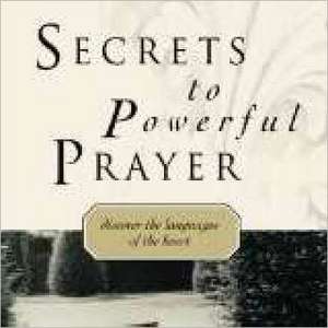 Secrets to Powerful Prayer de Lynne Hammond