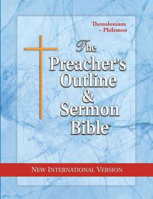 Preacher's Outline & Sermon Bible-NIV-Thessalonians-Philemon de Anonymous