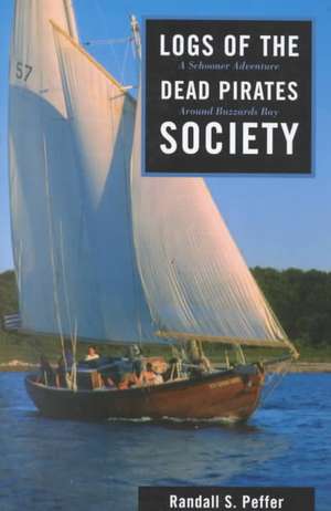 Logs of the Dead Pirates Society de Randall S. Peffer