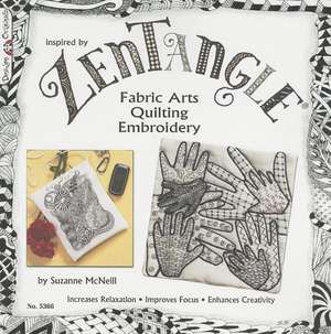 Zentangle: Fabric Arts Quilting Embroidery de Linda Causee