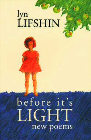 Before It's Light de Lyn Lifshin