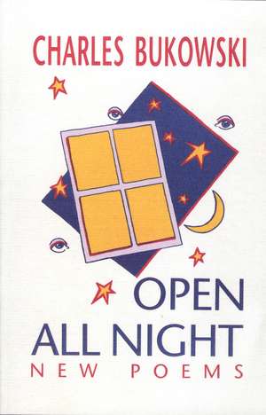 Open All Night de Charles Bukowski