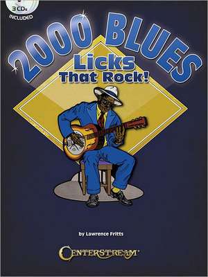 2000 Blues Licks That Rock! de Lawrence Fritts