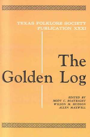 The Golden Log de Mody C. Boatright