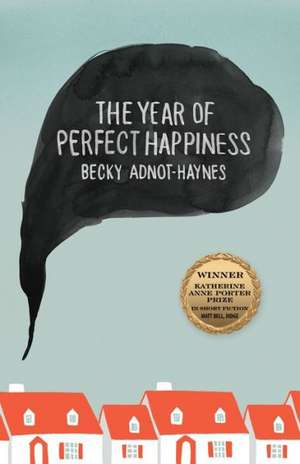 The Year of Perfect Happiness de Becky Adnot-Haynes