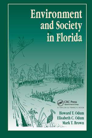 Environment and Society in Florida de Howard T. Odum