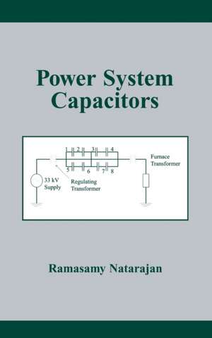 Power System Capacitors de Ramasamy Natarajan