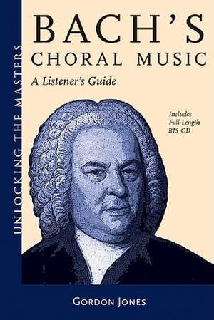 Bach's Choral Music de Gordon Jones