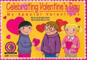 Celebrating Valentine's Day: My Special Valentines de Kimberly Roark