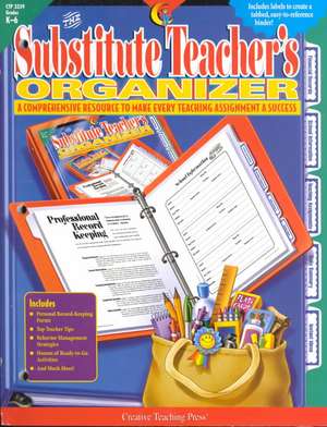 The Substitute Teacher's Organizer: A Comprehensive Resource to Make Every Teaching Assignment a Success; Grades K-6 [With Labels] de Jane Herbst