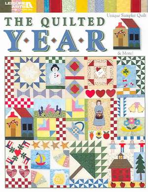 The Quilted Year de Leisure Arts