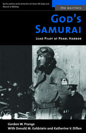 God's Samurai: Lead Pilot at Pearl Harbor de Gordon W. Prange