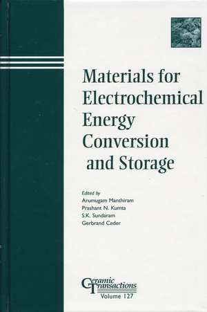 Materials for Electrochemical Energy Conversion and Storage – Ceramic Transactions V127 de A Manthiram