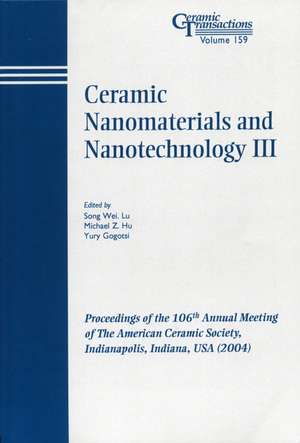 Ceramic Nanomaterials and Nanotechnology III – Ceramic Transactions V159 de SW Lu