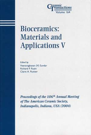 Bioceramics – Materials and Applications V – Ceramic Transactions V164 de V Sundar