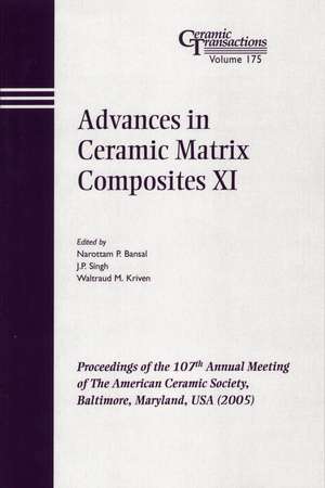 Advances in Ceramic Matrix Composites XI – Ceramic Transactions V175 de NP Bansal