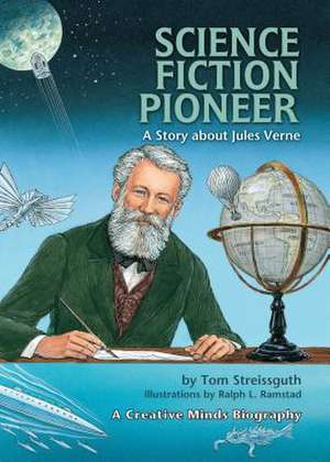 Science Fiction Pioneer: A Story about Jules Verne de Thomas Streissguth