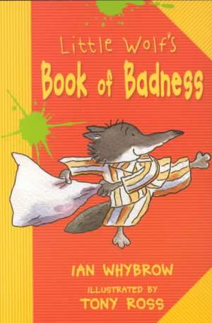 Little Wolf's Book of Badness de Ian Whybrow