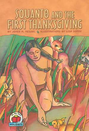 Squanto and the First Thanksgiving de Joyce K Kessel