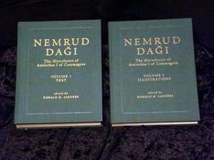 Nemrud Dagi – The Hierothesion of Antiochus I of Commagene – Results of the American Excavations Directed by Theresa B. Goell Volume 1: Texts Volum de Donald H. Sanders