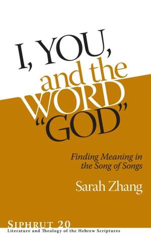 I, You, and the Word "God" – Finding Meaning in the Song of Songs de Sarah Zhang