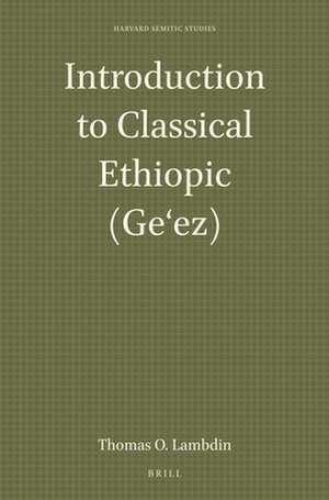 Introduction to Classical Ethiopic (Geʻez) de Thomas O. Lambdin