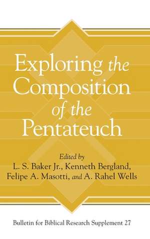 Exploring the Composition of the Pentateuch de L. S. Baker Jr.