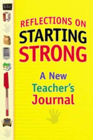 Reflections on Starting Strong: A New Teacher's Journal