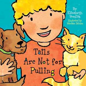 Tails Are Not for Pulling Board Book de Elizabeth Verdick