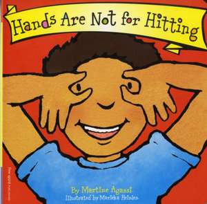 Hands Are Not for Hitting Board Book de Martine Agassi