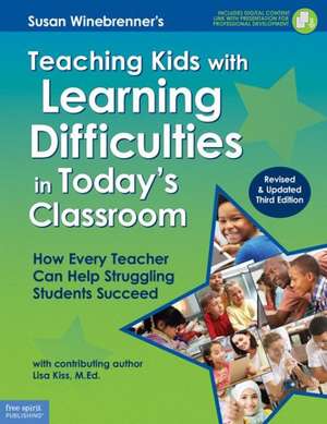 Teaching Kids with Learning Difficulties in Today's Classroom de Susan Winebrenner