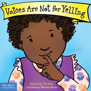 Voices Are Not for Yelling Board Book de Elizabeth Verdick