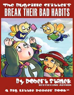 Break Their Bad Habits de Robert Stanek