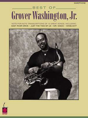 Best of Grover Washington, Jr.: Note-For-Note Saxophone Transcriptions de Grover Washington Jr