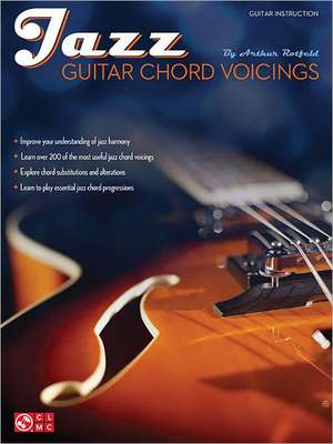 Jazz Guitar Chord Voicings de Arthur Rotfeld