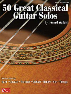 50 Great Classical Guitar Solos de Howard Wallach