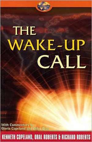 The Wake-Up Call de Kenneth Copeland