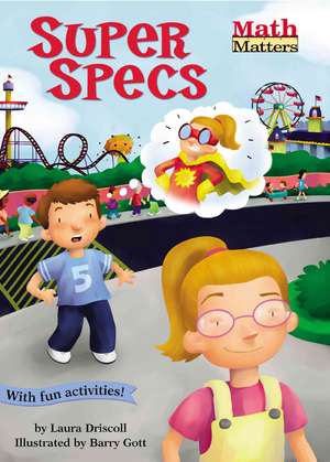 Super Specs: Number Patterns de Laura Driscoll