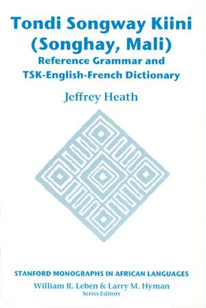 Tondi Songway Kiini: Reference Grammar and TSK-English-French Dictionary de Jeffrey Heath