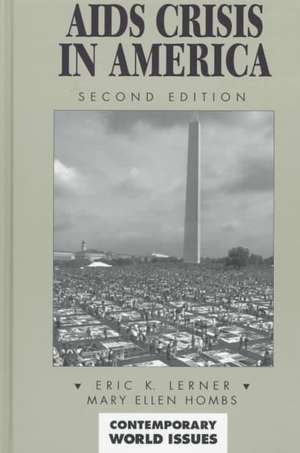 AIDS Crisis In America: A Reference Handbook de Eric K. Lerner