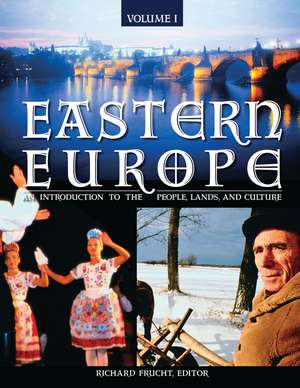 Eastern Europe: An Introduction to the People, Lands, and Culture [3 volumes] de Richard Frucht