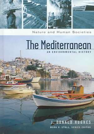 The Mediterranean: An Environmental History de J. Donald Hughes