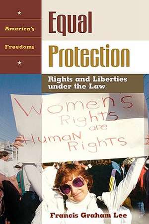 Equal Protection: Rights and Liberties under the Law de Francis Graham Lee