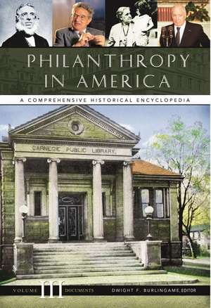 Philanthropy in America: A Comprehensive Historical Encyclopedia [3 volumes] de Dwight F. Burlingame