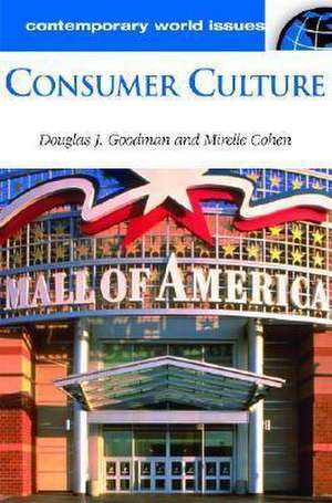 Consumer Culture: A Reference Handbook de Douglas Goodman