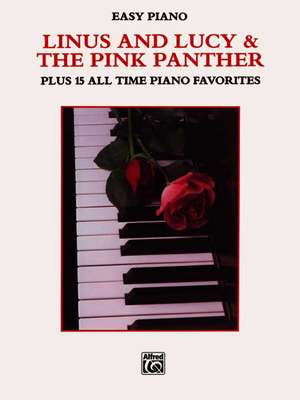 Linus and Lucy & the Pink Panther: Plus 15 All Time Piano Favorites de Carol Cuellar