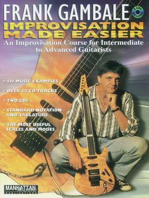 Frank Gambale -- Improvisation Made Easy de Frank Gambale