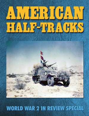 American Half-Tracks de Ray Merriam