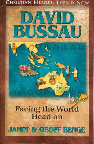 David Bussau: Facing the World Head-On de Janet Benge