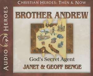 Brother Andrew: God's Secret Agent de Janet Benge